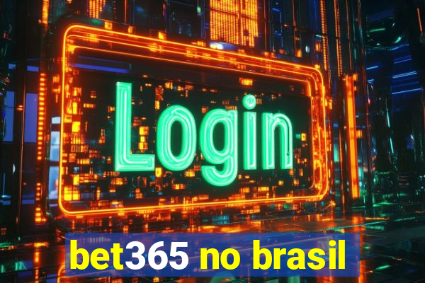 bet365 no brasil